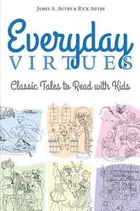 bokomslag Everyday Virtues: Classic Tales to Read with Kids