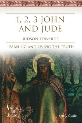 1, 2, 3 John and Jude Annual Bible Study (Study Guide) 1