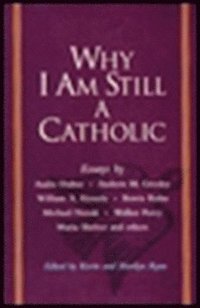 bokomslag Why I Am Still A Catholic