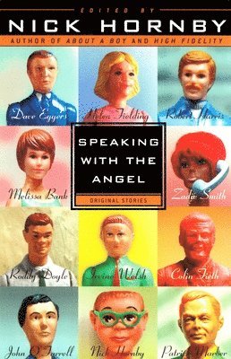Nick Hornby - Speaking with the Angel, Häftad