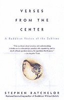 Stephen Batchelor - Verses from the Center, Häftad