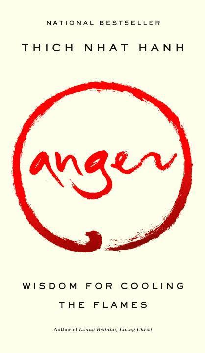 Anger: Wisdom for Cooling the Flames 1