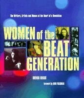 Brenda Knight - Women of the Beat Generation : The Writers, Artists, and Muses at the Heart of Revolution, Inbunden