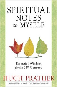 bokomslag Spiritual Notes to Myself: Essential Wisdom for the 21st Century (Short Spiritual Meditations and Prayers)