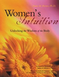 bokomslag Women's Intuition: Unlocking the Wisdom of Your Body