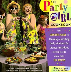 Lara Morris Starr, Nina Lesowitz - Party Girl Cookbook, Häftad