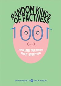 bokomslag Random Kinds of Factness: 1001 (or So) Absolutely True Tidbits about (Mostly) Everything