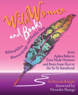 Brenda Knight - Wild Women and Books, Häftad