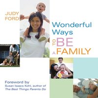 bokomslag Wonderful Ways to Be a Family: (Love, Family and Parenting Book)