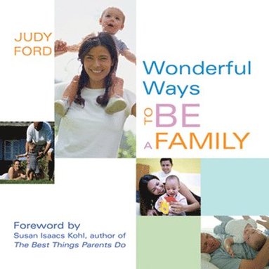 bokomslag Wonderful Ways to Be a Family: (Love, Family and Parenting Book)