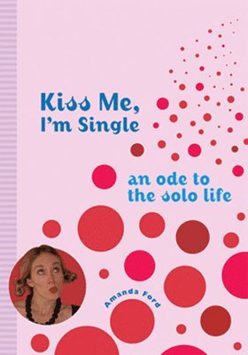 bokomslag Kiss Me, I'm Single