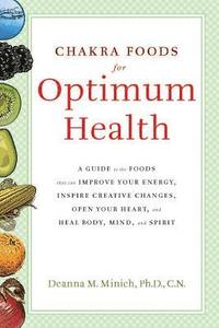 bokomslag Chakra food for optimum health - a guide to the foods that can improve your