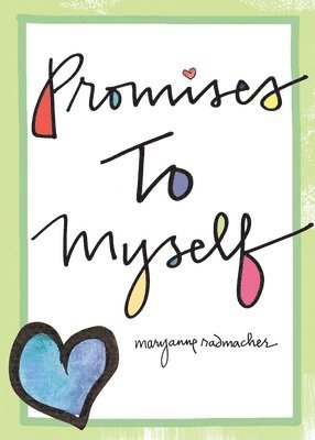 Mary Anne Radmacher - Promises to Myself, Häftad