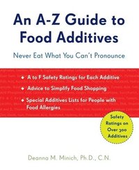 bokomslag A-Z Guide to Food Additives: Never Eat What You Can't Pronounce (Meal Planner, Food Counter, Grocery List, Shopping for Healthy Food)