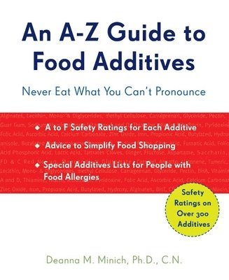 bokomslag A-Z Guide to Food Additives: Never Eat What You Can't Pronounce (Meal Planner, Food Counter, Grocery List, Shopping for Healthy Food)
