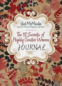 bokomslag The 12 Secrets of Highly Creative Women Journal