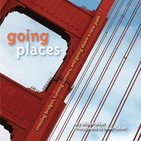 bokomslag Going Places: Crossing Bridges, Turning Corners, and Going Down a New Path (Inspirational Quotes and Pictures for Transformation and Change)