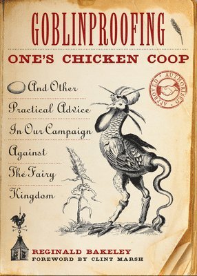 Reginald Bakeley, Reginald (Reginald Bakeley ) Bakeley - Goblinproofing One's Chicken Coop, Häftad
