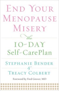 bokomslag End Your Menopause Misery: The 10-Day Self-Care Plan (Symptoms, Perimenopause, Hormone Replacement Therapy)