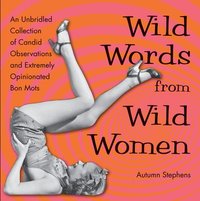 bokomslag Wild Words from Wild Women