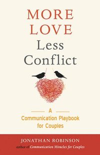 bokomslag More Love, Less Conflict