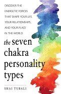 Shai Tubali - Seven Chakra Personality Types, Häftad