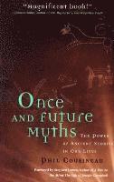 Phil Cousineau - Once and Future Myths, Häftad