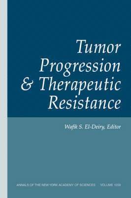 Tumor Progression and Therapeutic Resistance, Volume 1059 1