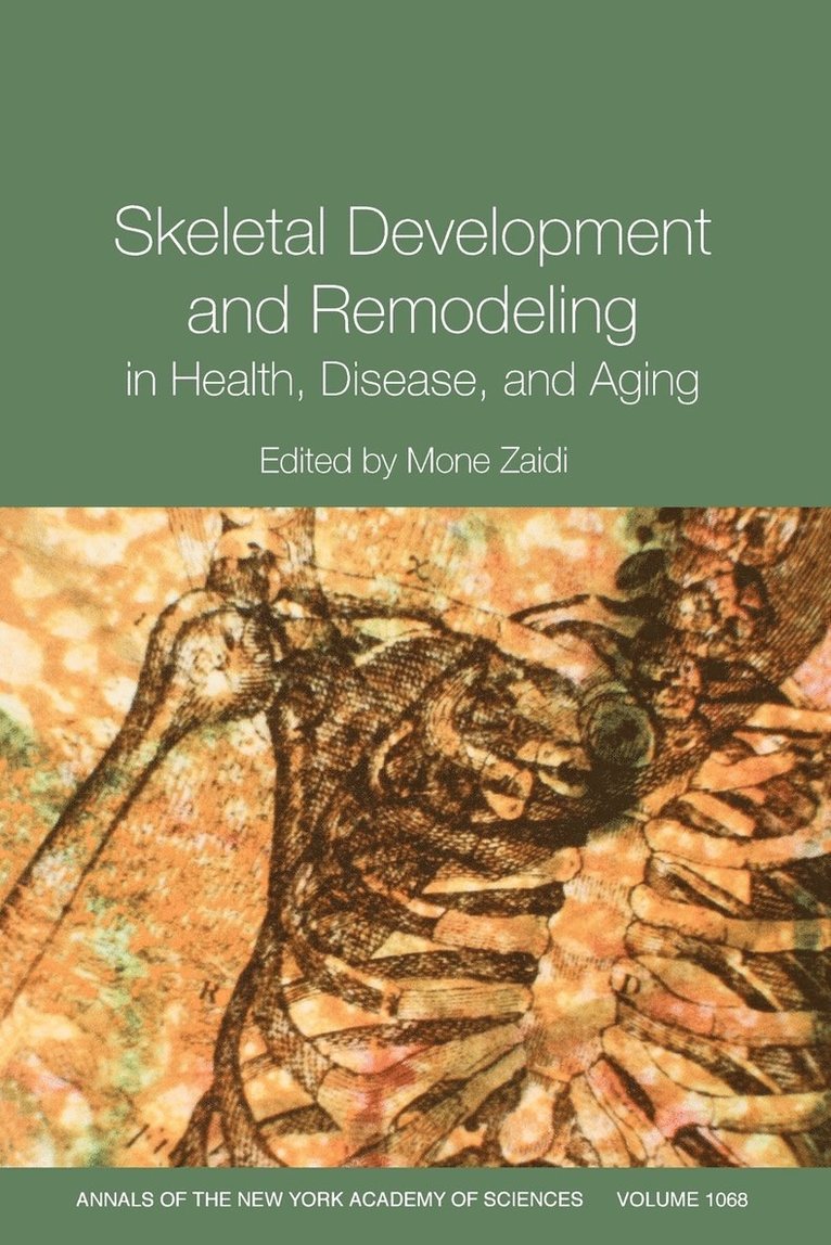 Skeletal Development and Remodeling in Health, Disease and Aging, Volume 1068 1