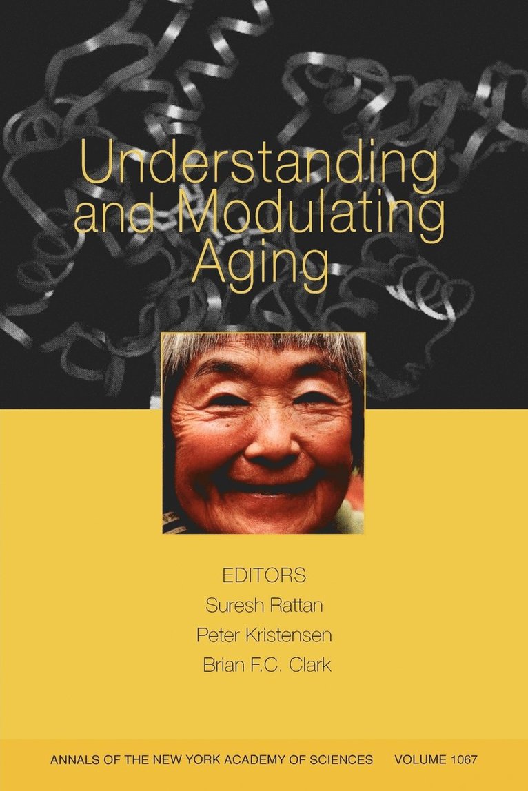 Understanding and Modulating Aging, Volume 1067 1