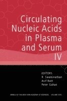 R. Swaminathan, Asif Butt, Peter Gahan - Circulating Nucleic Acids in Plasma and Serum IV, Volume 1075, Häftad