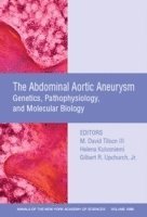 M. David Tilson, Helena Kuivaniemi, Gilbert R. Upchurch Jr. - Abdominal Aortic Aneurysm, Häftad