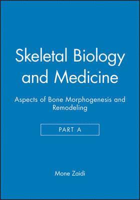 Mone Zaidi - Skeletal Biology and Medicine, Part A, Häftad
