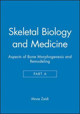 bokomslag Skeletal Biology and Medicine, Part A
