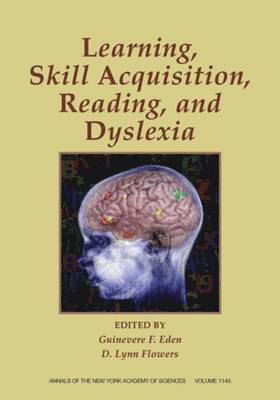 Skill Acquisition, Reading, and Dyslexia 1