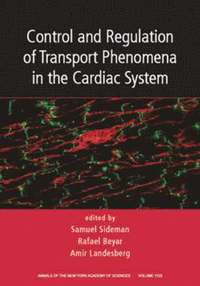 bokomslag Control and Regulation of Transport Phenomena in the Cardiac System, Volume 1123