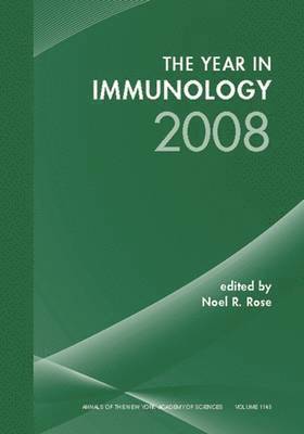 Noel R. Rose, MD) Rose, Noel R. (The Johns Hopkins University, Baltimore, Noel R Rose - Year in Immunology 2008, Volume 1143, Häftad