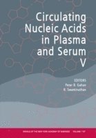 Peter Gahan, R. Swaminathan, University of London) Gahan, Peter (King's College, UK) Swaminathan, R. (Guy's and St Thomas' Hospital NHS Foundation Trust, London - Annals of the New York Academy of Sciences, Circulating Nucleic Acids in Plasma and Serum V, Häftad