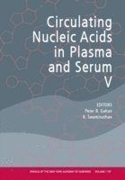 Annals of the New York Academy of Sciences, Circulating Nucleic Acids in Plasma and Serum V 1