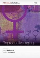 bokomslag The Biodemography of Reproductive Aging, Volume 1204