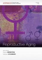 Maxine Weinstein, Kathleen O'Connor, DC) Weinstein, Maxine (Georgetown University, Washington, WA) O'Connor, Kathleen (University of Washington, Seattle - Biodemography of Reproductive Aging, Volume 1204, Häftad