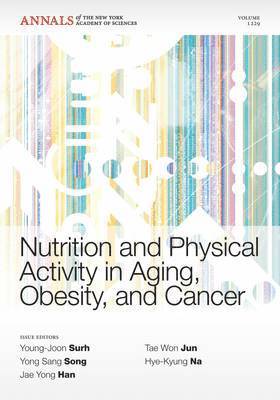 Nutrition and Physical Activity in Aging, Obesity,and Cancer, Volume 1229 1
