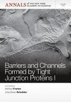 bokomslag Barriers and Channels Formed by Tight Junction Proteins I, Volume 1257