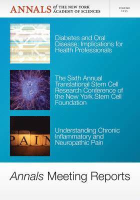 Annals Meeting Reports - Diabetes and Oral Disease, Stem Cells, and Chronic Inflammatory Pain, Volume 1255 1