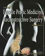 bokomslag Atlas of Female Pelvic Medicine and Reconstructive Surgery