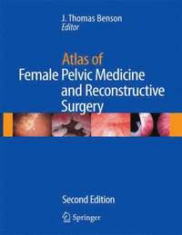 bokomslag Atlas of Female Pelvic Medicine and Reconstructive Surgery
