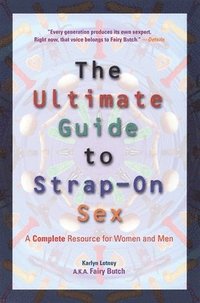 bokomslag The Ultimate Guide to Strap-On Sex: A Complete Resource for Women and Men