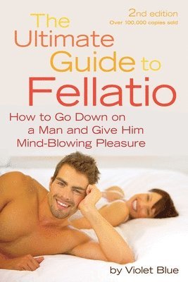 Violet Blue - Ultimate Guide to Fellatio, Häftad