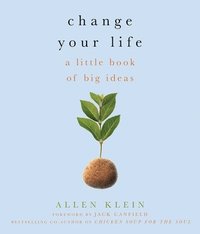 bokomslag Change Your Life!: A Little Book of Big Ideas