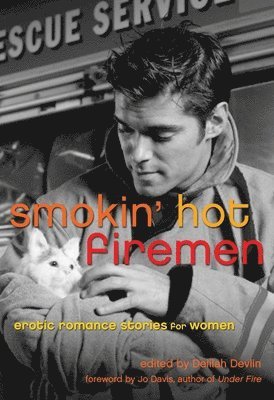 Delilah Devlin - Smokin' Hot Firemen: Erotic Romance Stories for Women, Häftad